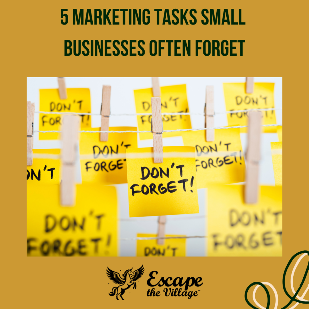 Dont Forget - marketing tasks small businesses often forget